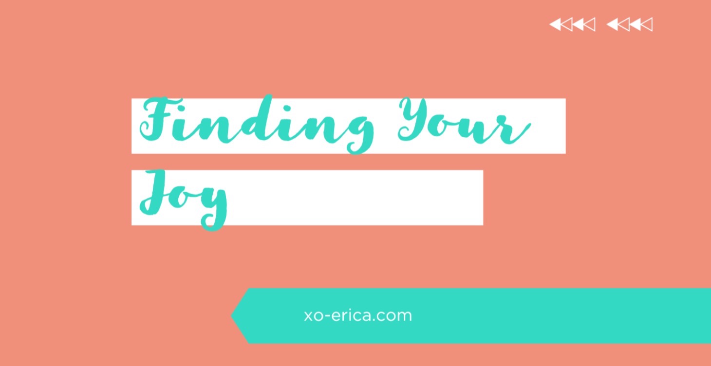 FINDING YOUR JOY