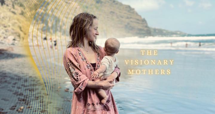 The Visionary Mothers