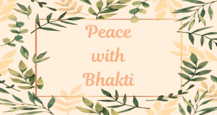 Peace with Bhakti