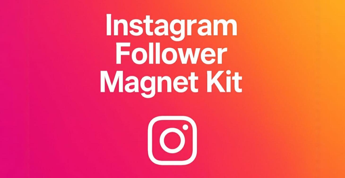 Instagram Follower Magnet Kit