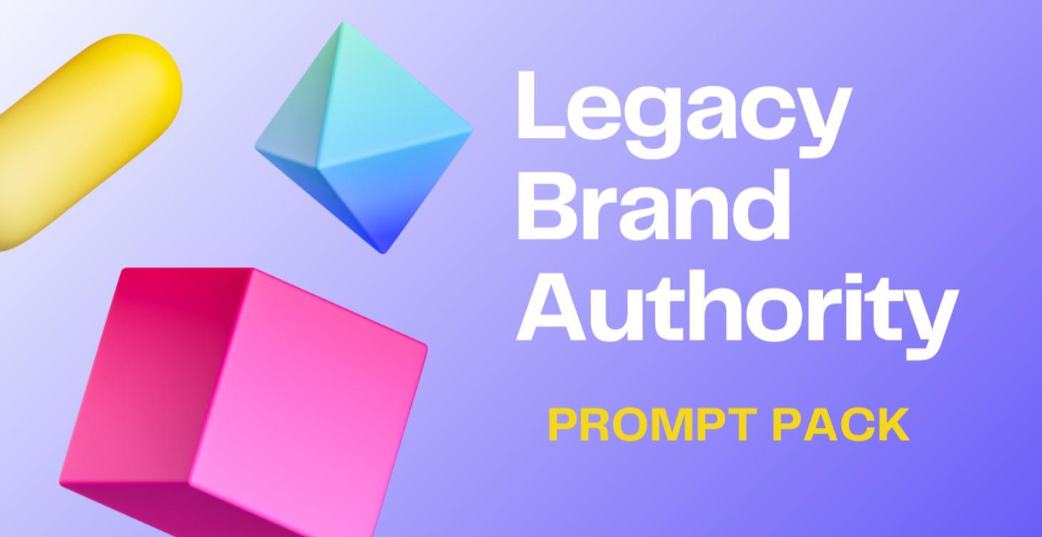 Legacy, Brand, Authority Business Prompt Bundle
