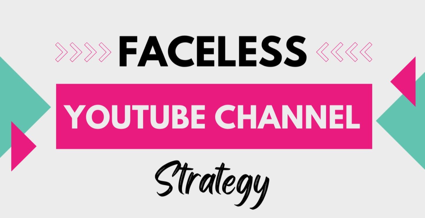 Faceless YouTube Channel Strategy