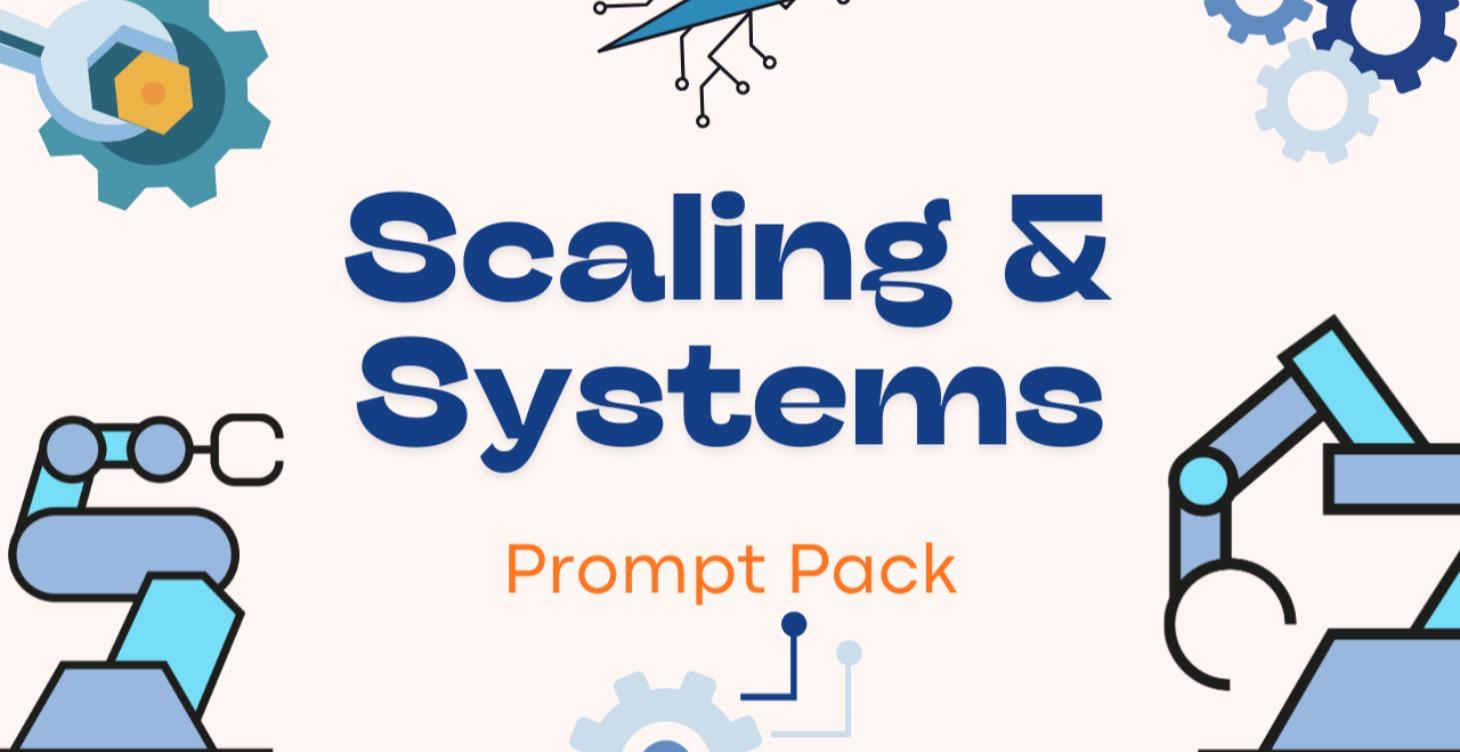 Scaling and Systems Business Prompt Bundle