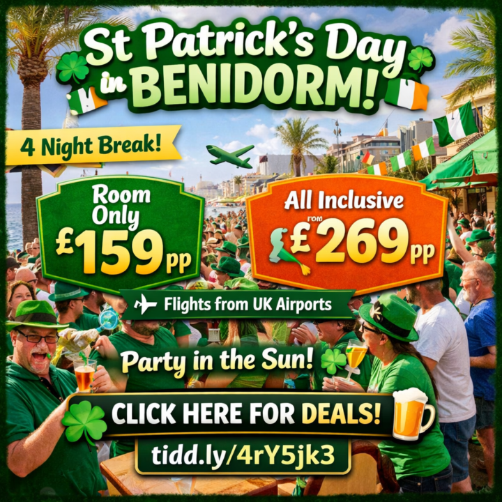 🍀 St Patrick’s Day in Benidorm – 4 Night Celebration Break! 🍀
