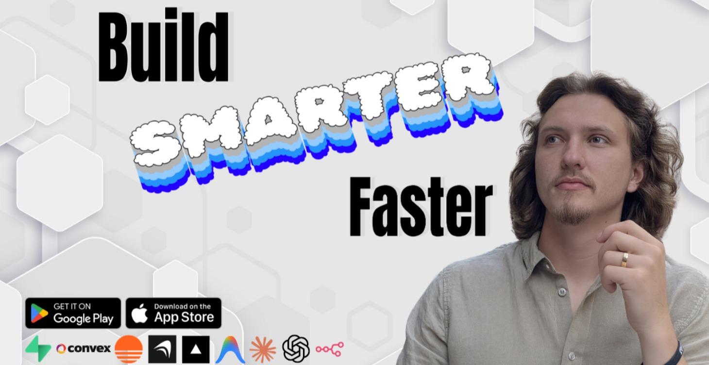 🚀 Build SMARTER Faster