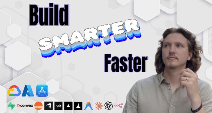 Build SMARTER Faster