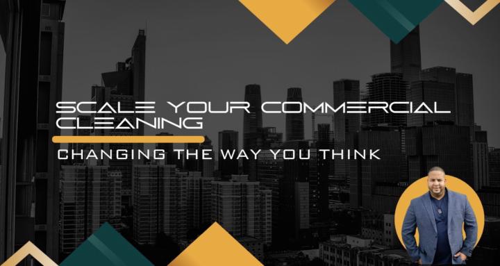 Scale your Commercial Cleaning