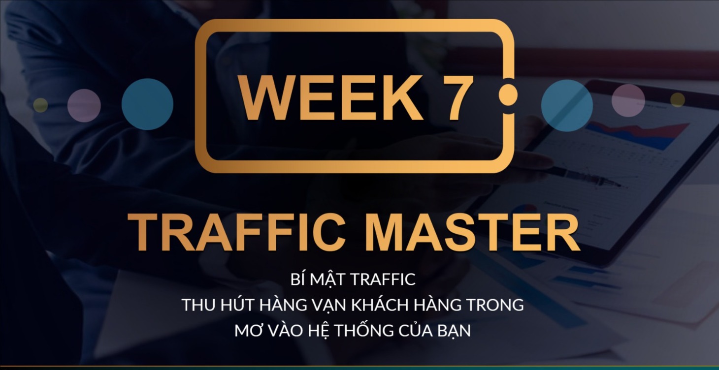 TUẦN 7: TRAFFIC MASTER