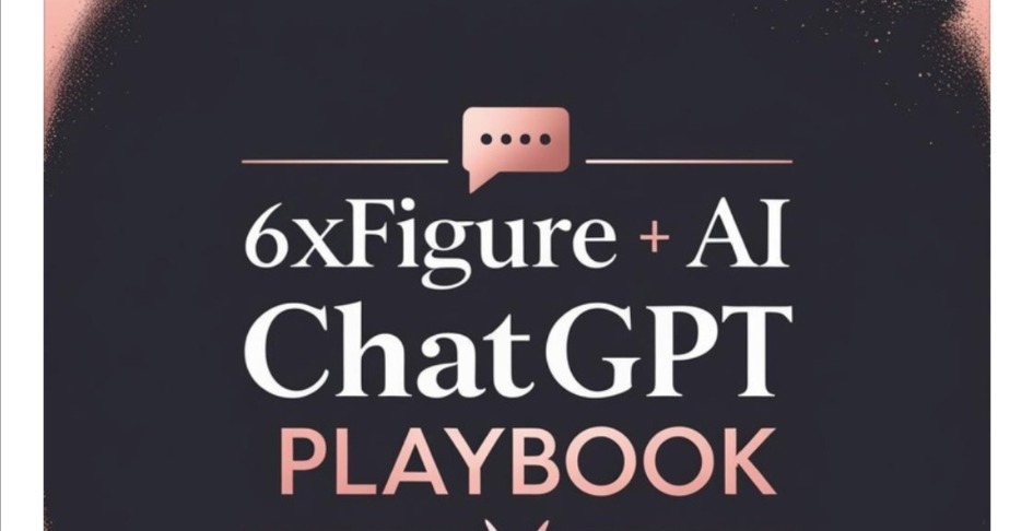 6xFigure - AI Chat GPT Playbook