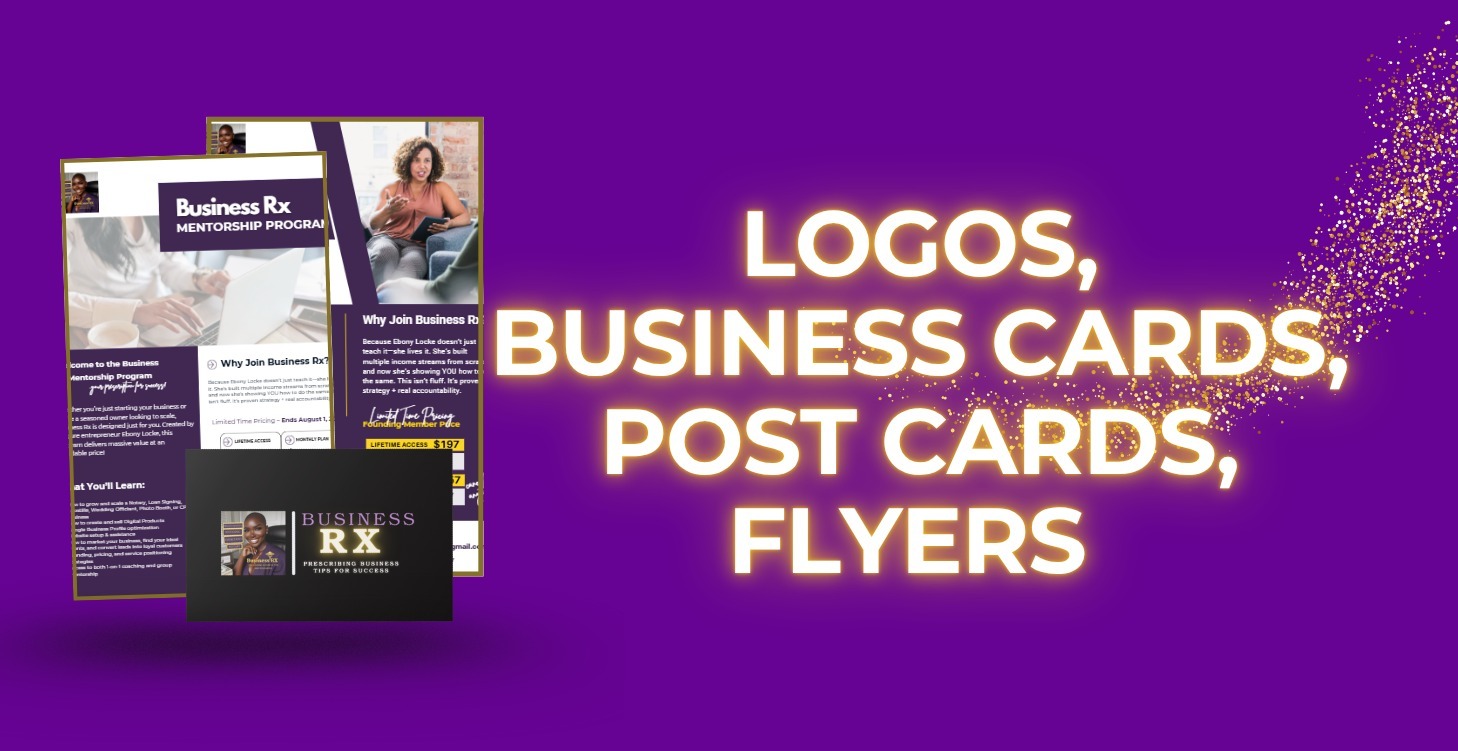 Logos, Business Cards, Post Cards, Flyers