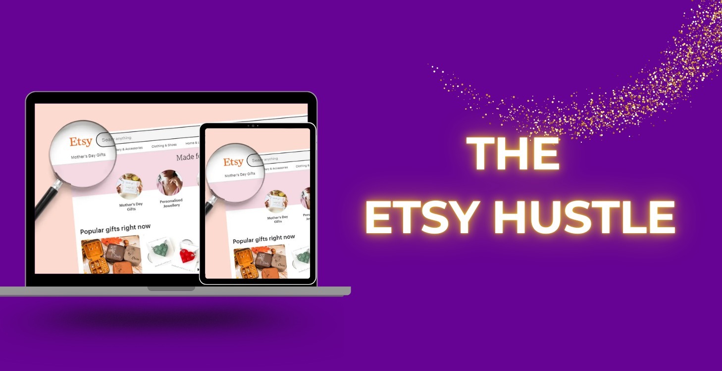 The Etsy Hustle