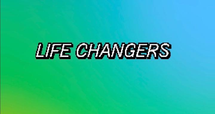 Life changers