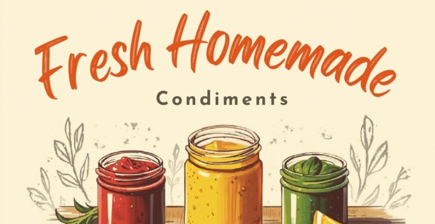 Simple Condiments - easy to make