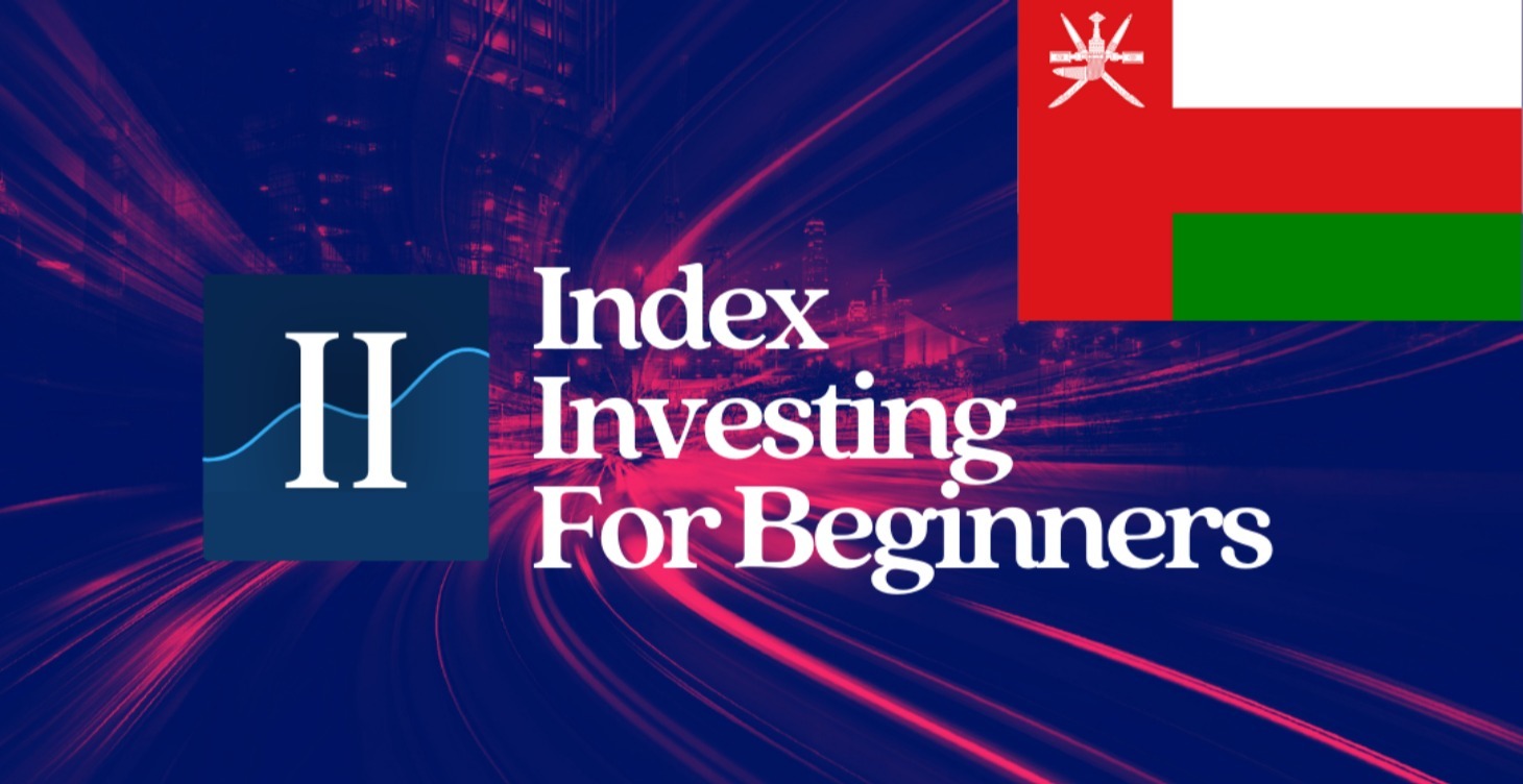 Oman - Index Investing for Beginners