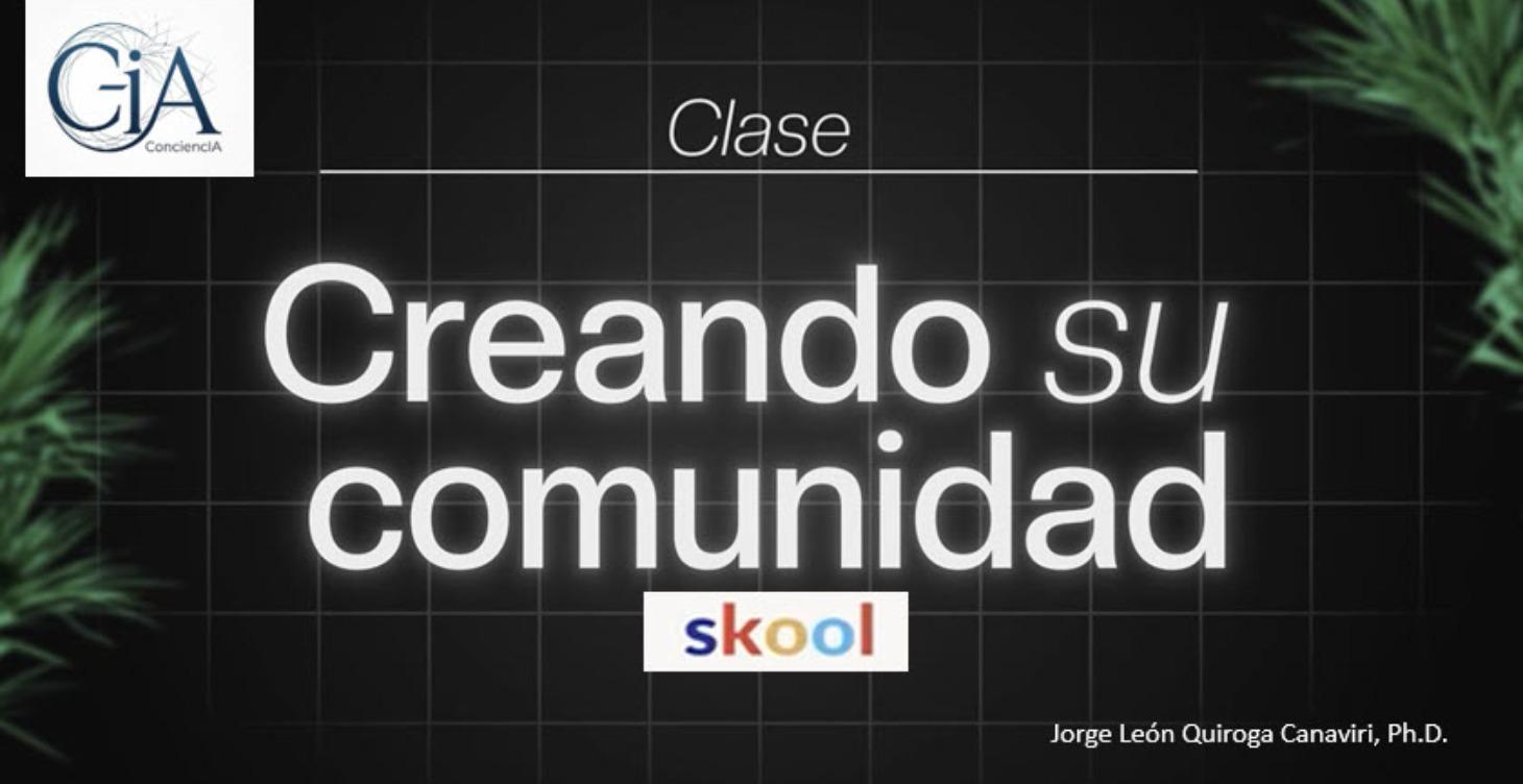 Creando una comunidad Skool - Comunidad ConciencIA