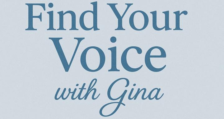 Find Your Voice with Gina
