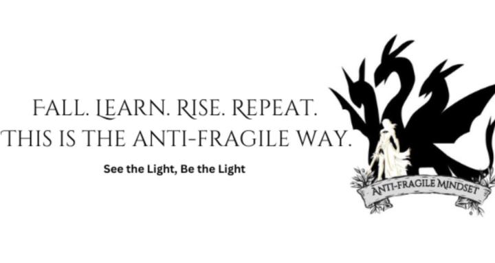 Anti-Fragile Mindset
