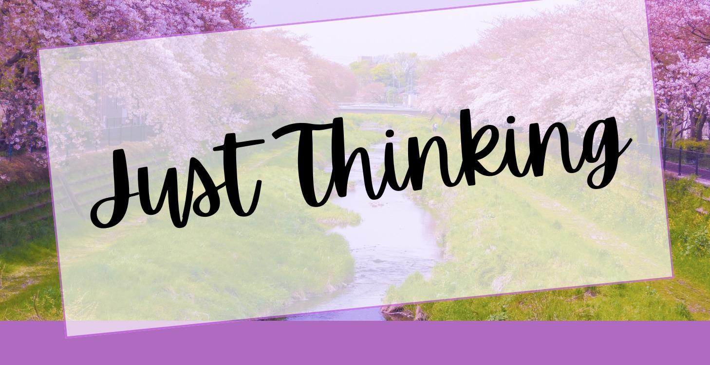 📌 Just Thinking...