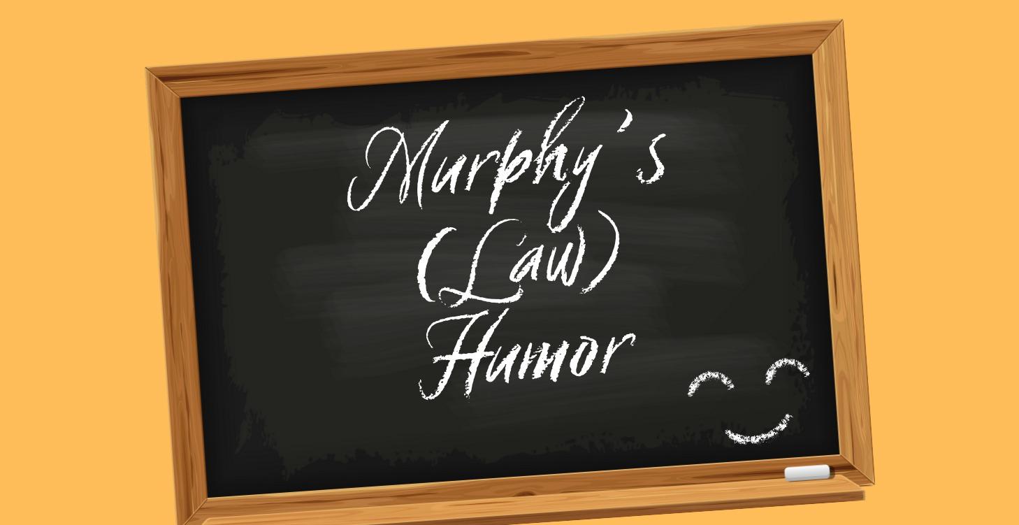 📌 Murphy's Law(s) Humor