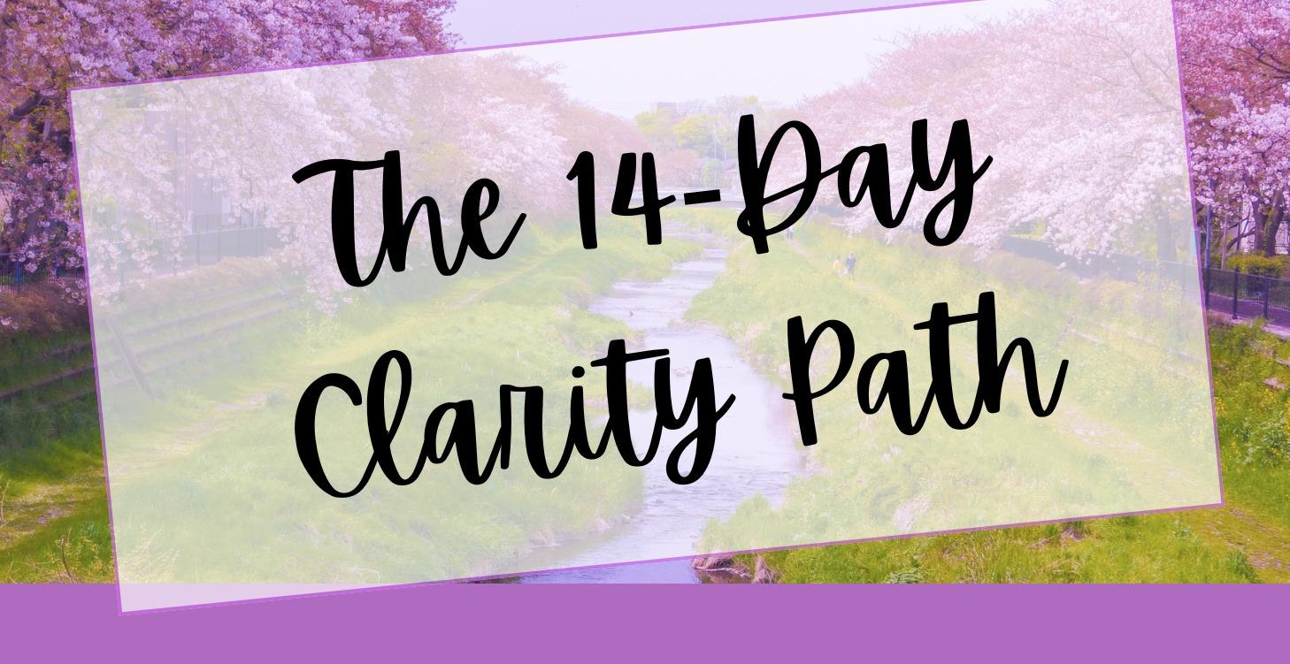 📌 The 14-Day Clarity Path