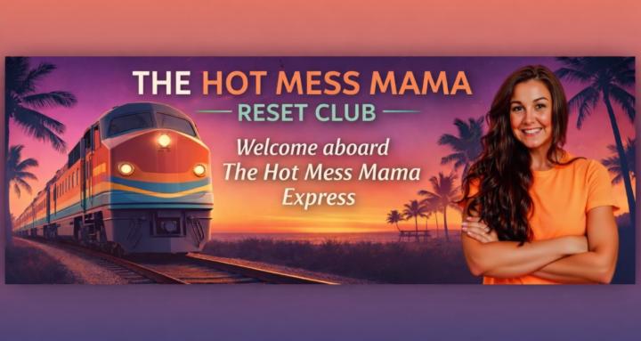 The Hot Mess Mama Reset Club