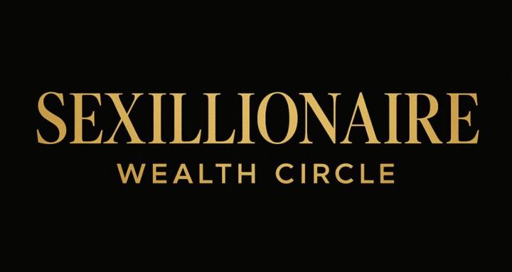Sexillionaire Wealth Circle