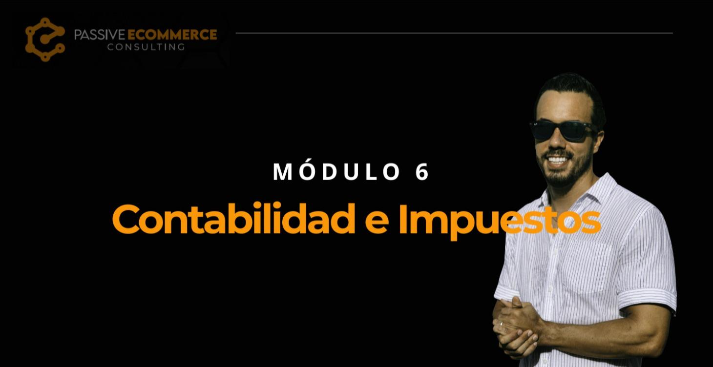 Módulo 6. Contabilidad e Impuestos para E-commerce
