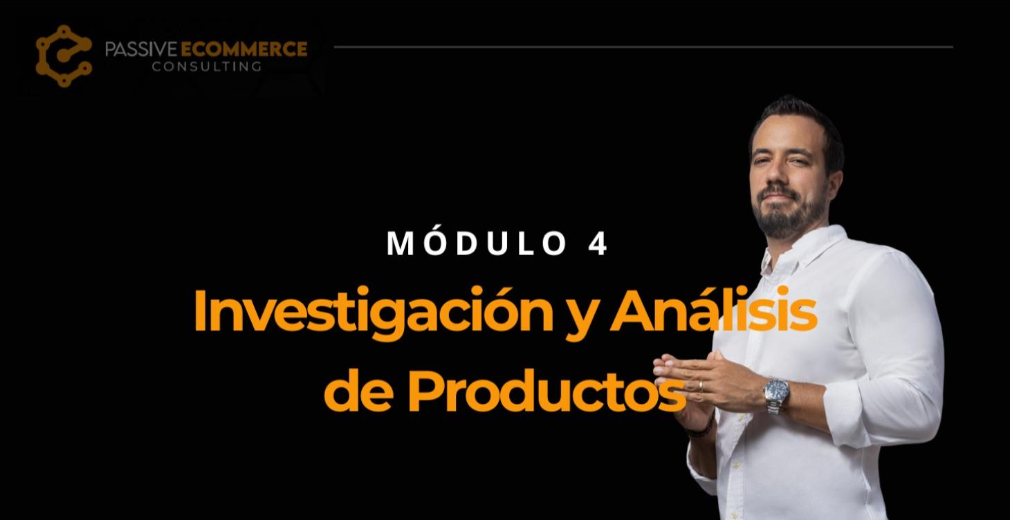 Módulo 4. Investigación y Análisis de Productos