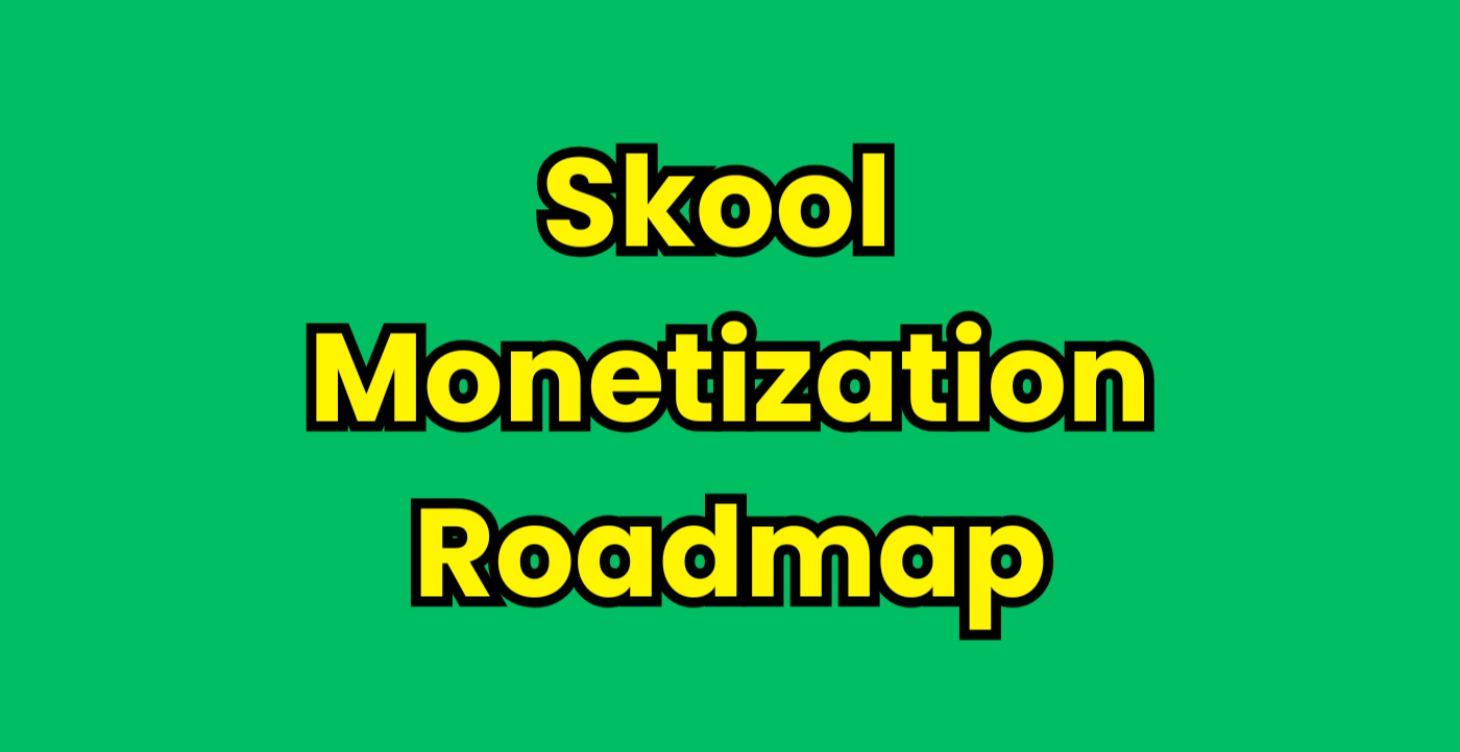 Skool Monetization Roadmap