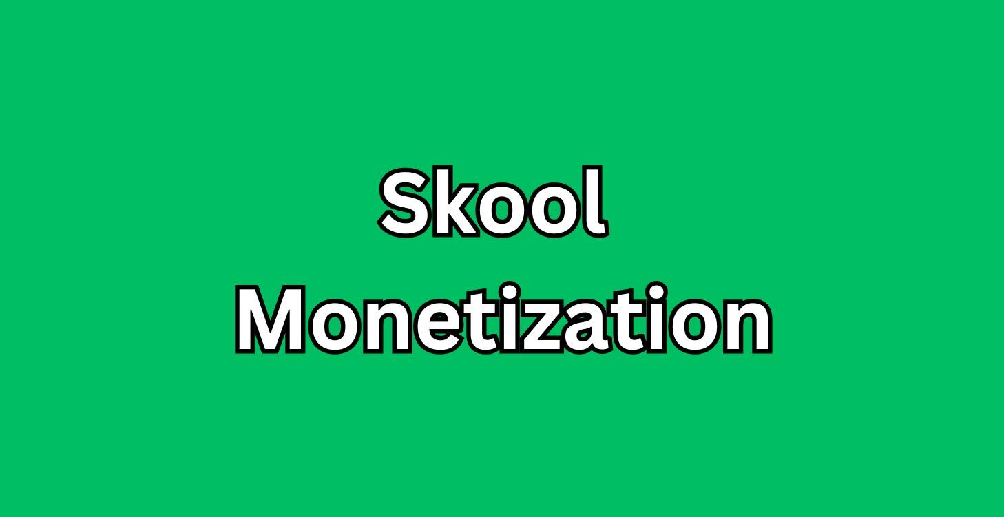 Skool Monetization