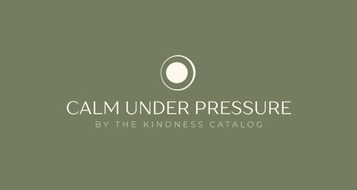 Calm Under Pressure