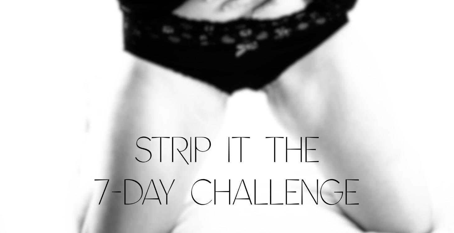 Strip It: The 7-Day Feral Challenge