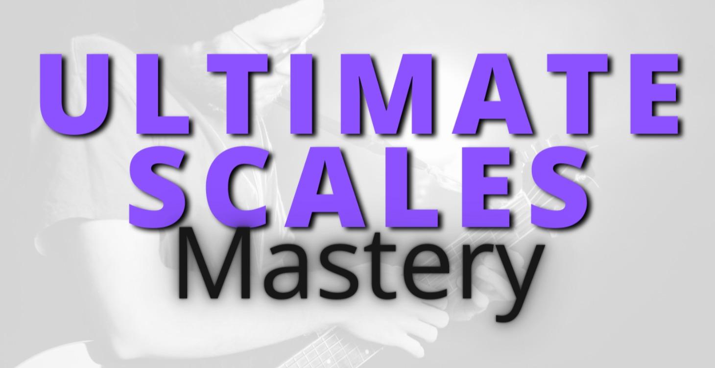Ultimate Scales Mastery