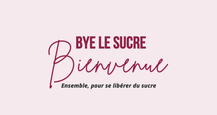 Bye Le Sucre