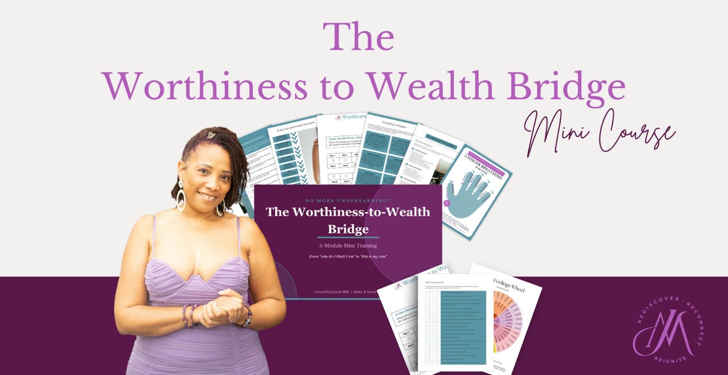 The Worthiness to Wealth Bridge