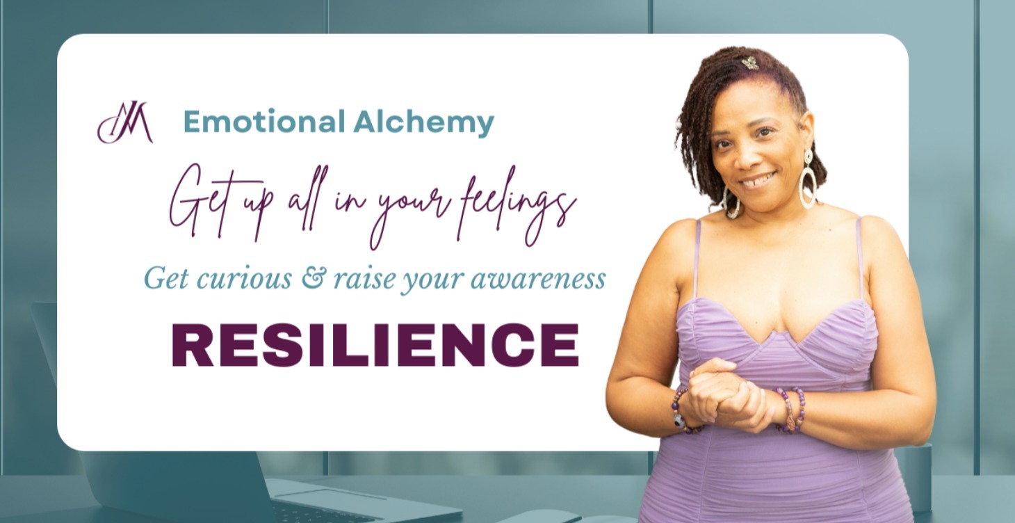 Resilience: Emotional Alchemy