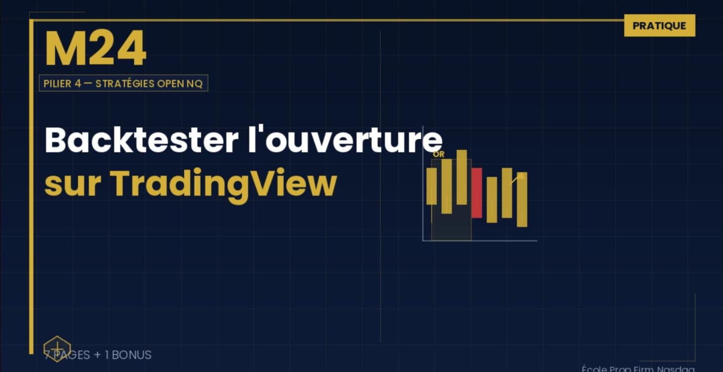 M24 — Backtester l'open sur TradingView