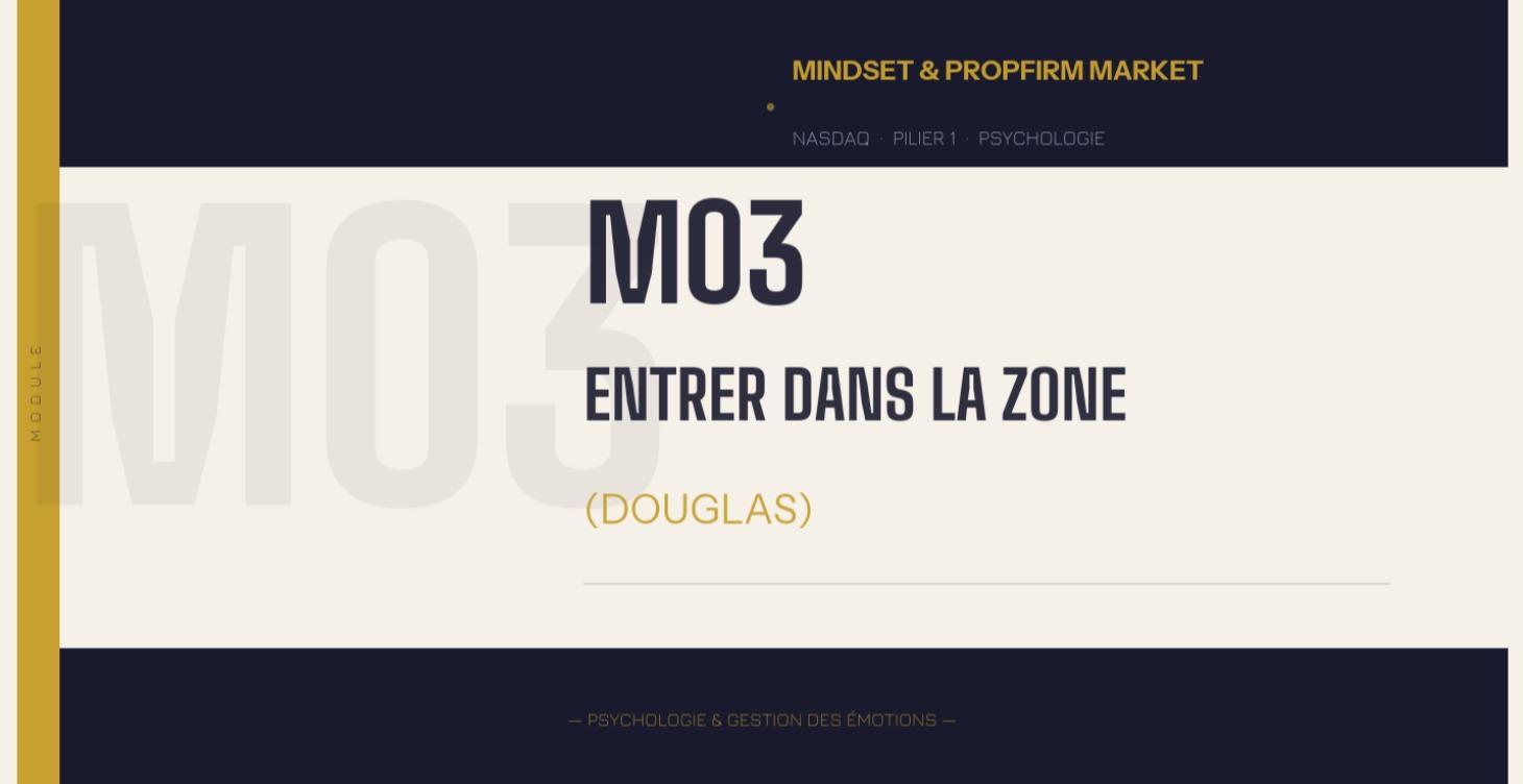 M03 — Entrer dans la Zone (Douglas)