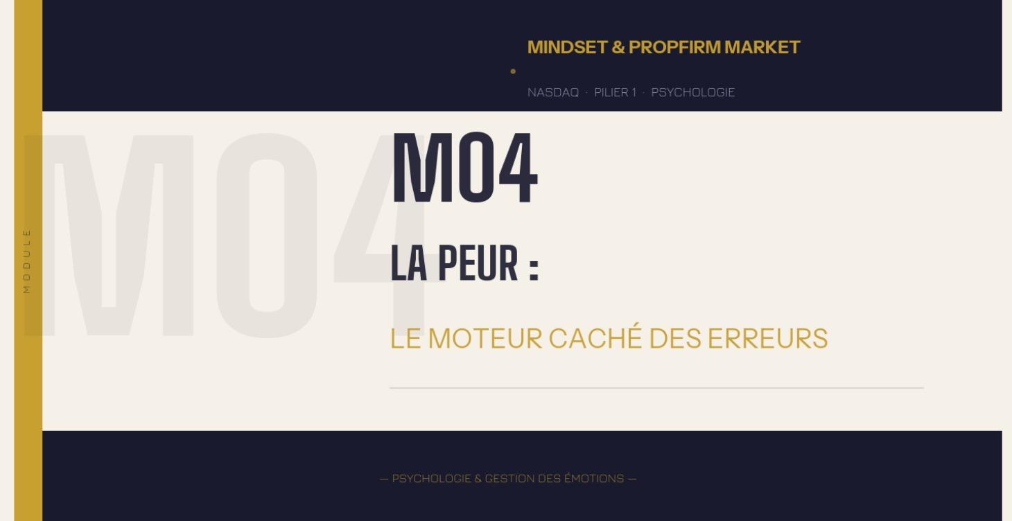 M04 — La peur, le moteur caché des erreurs