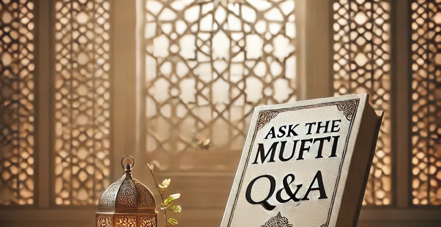 ❓Mufti Q&A