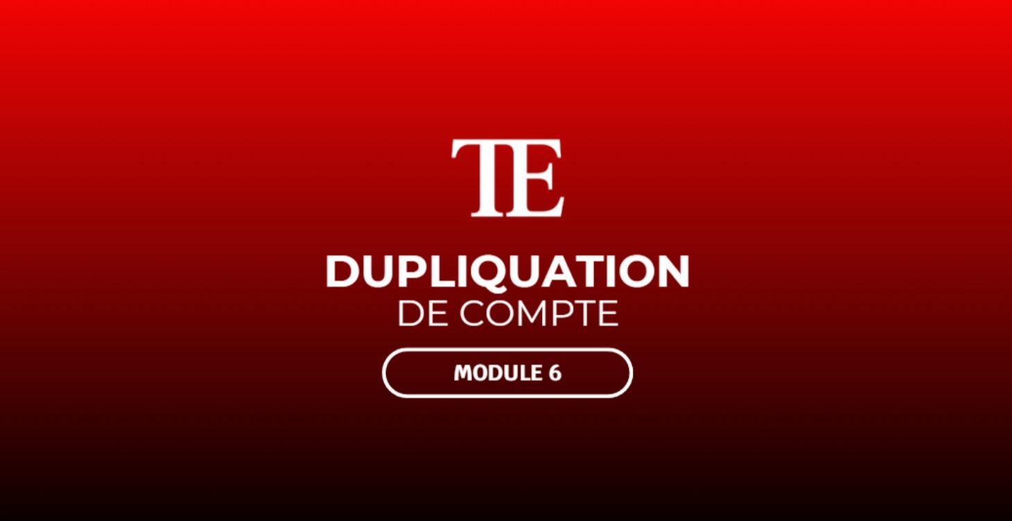 DUPLICATION DE COMPTE
