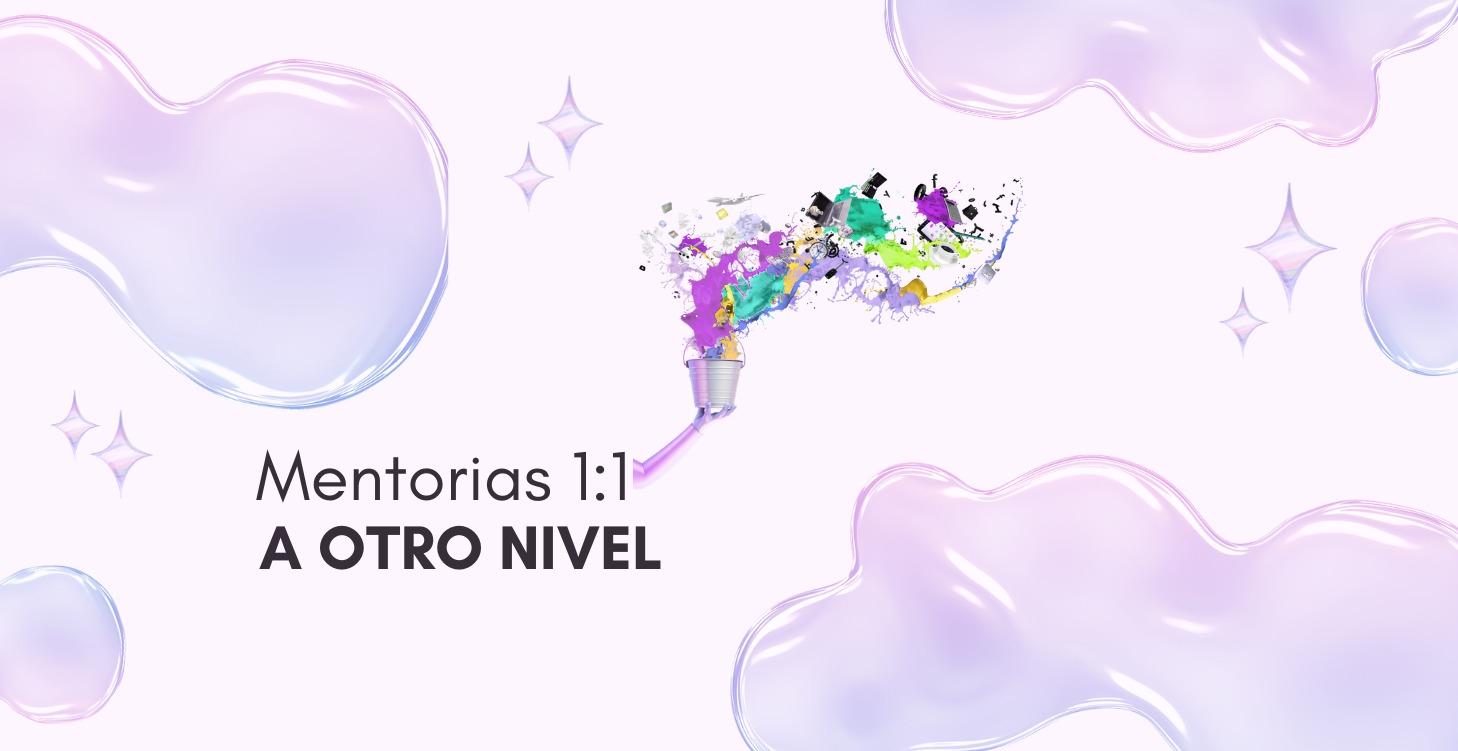MENTORIAS 1:1 A OTRO NIVEL