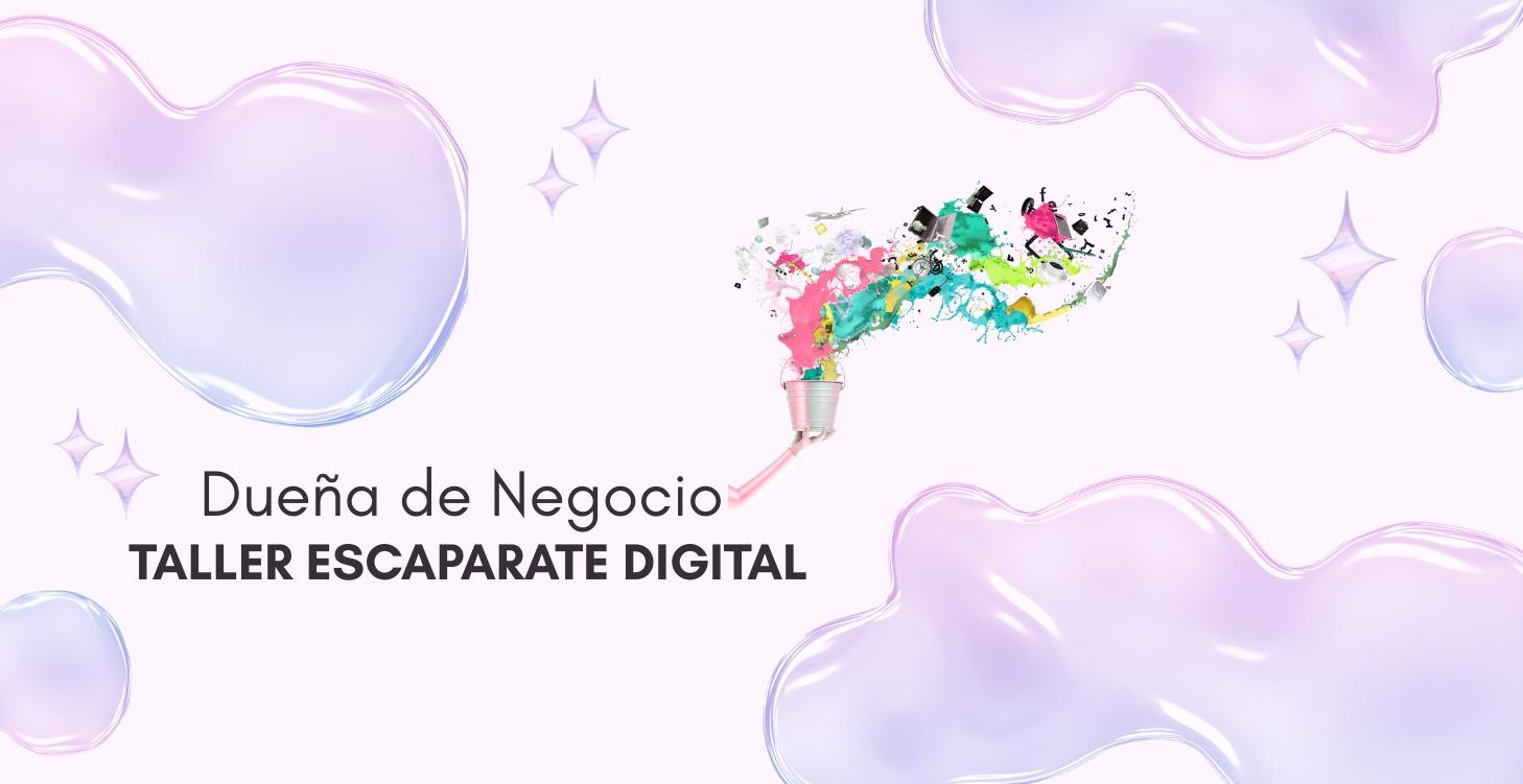 DUEÑA DE NEGOCIO - Taller Escaparate Digital