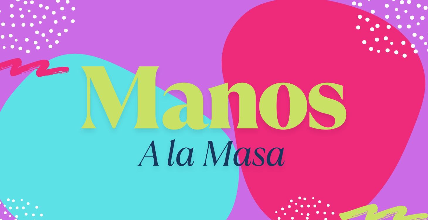 MANOS A LA MASA