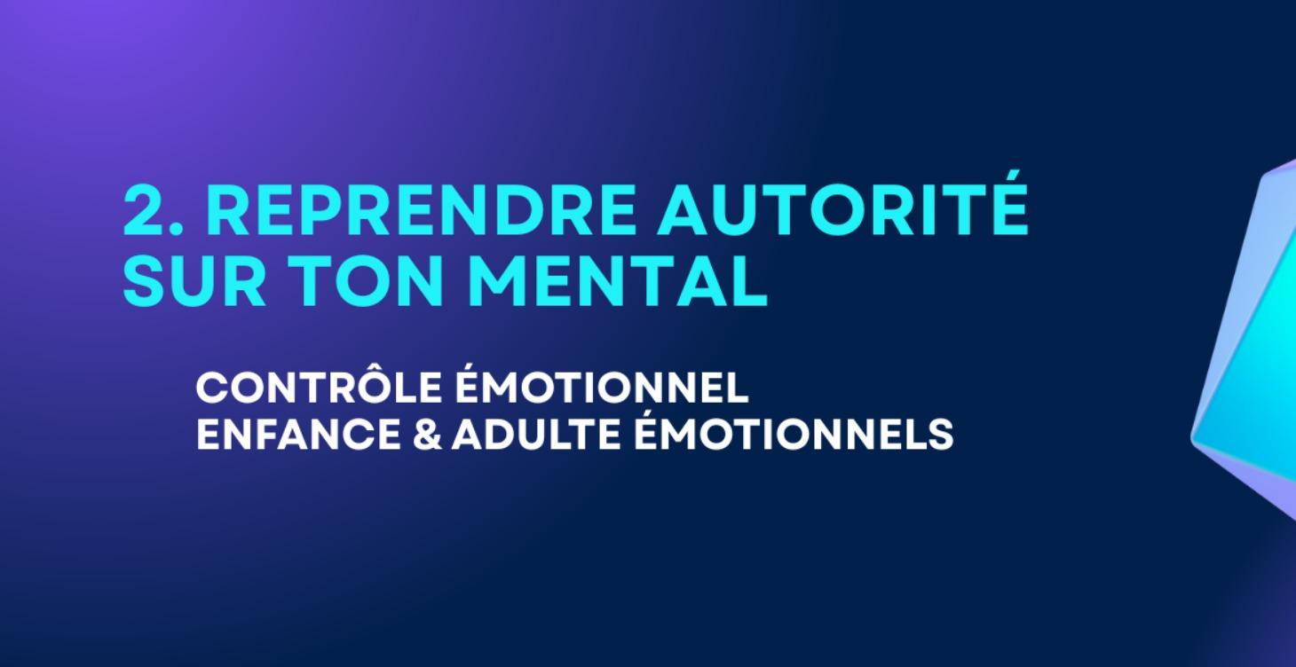 Reprendre autorité sur ton mental
