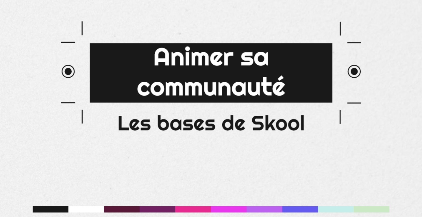 Animer sa communauté