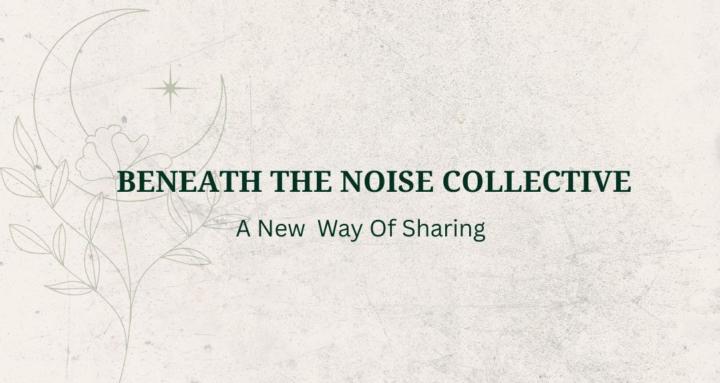 Beneath the Noise Collective