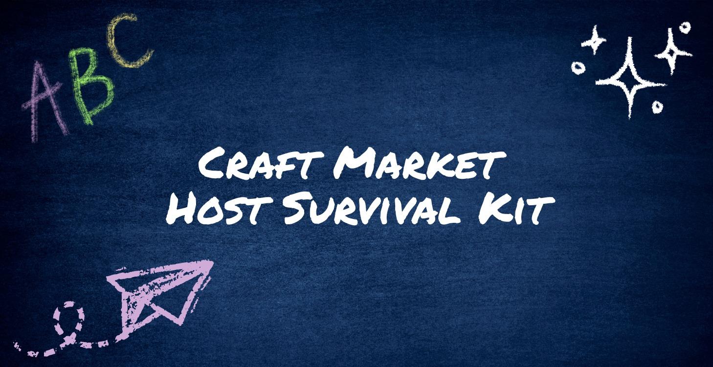 Craft Market Host Survival Kit