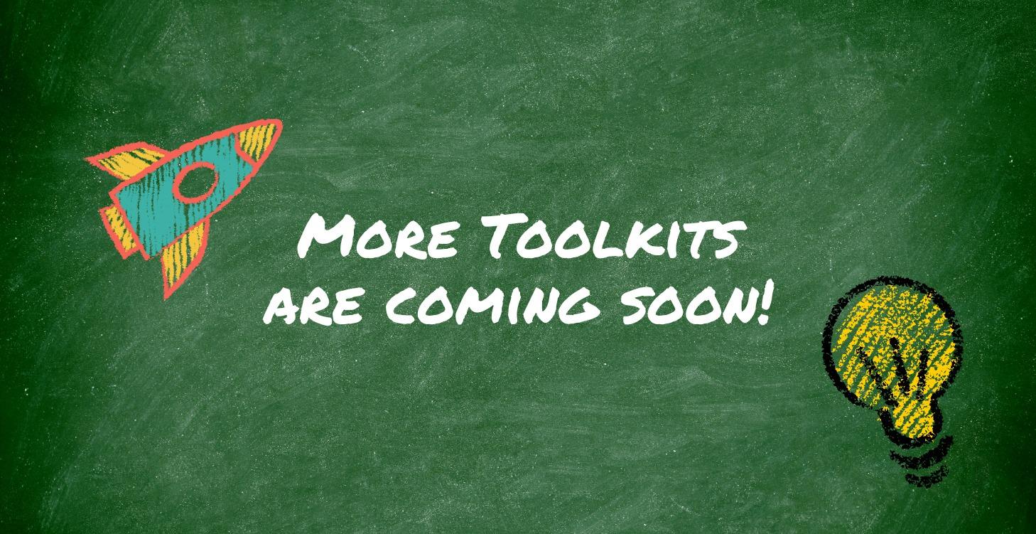 More Toolkits are Coming Soon!