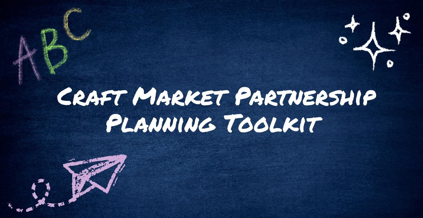 Craft Market Partnership Planning Toolkit
